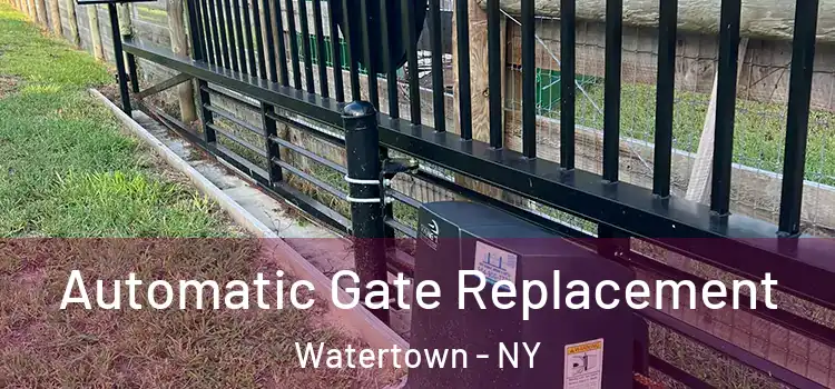 Automatic Gate Replacement Watertown - NY