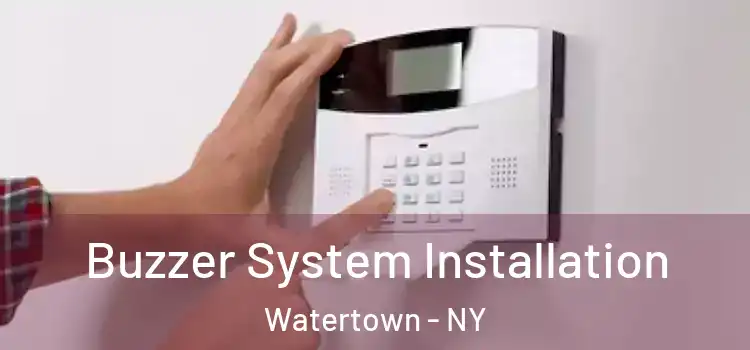 Buzzer System Installation Watertown - NY
