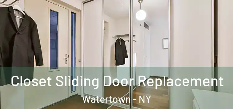 Closet Sliding Door Replacement Watertown - NY