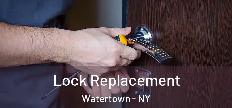 Lock Replacement Watertown - NY