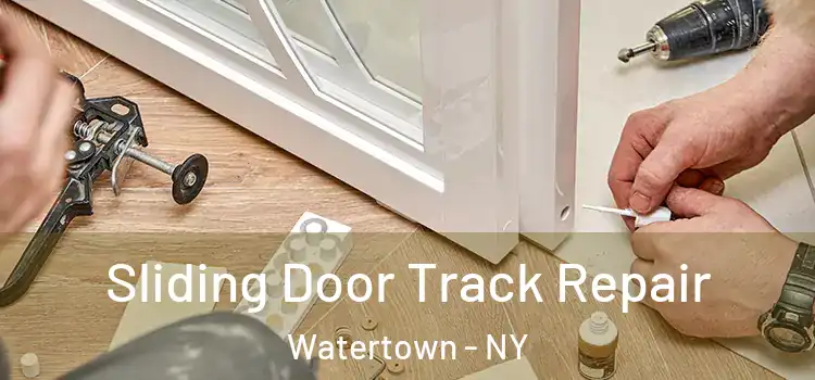 Sliding Door Track Repair Watertown - NY